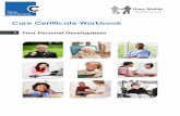 Care Certificate Workbook - Amazon S3 · PDF fileCare Certificate Workbook ... There may be further learning you need to complete during the first few ... Assessing your skills and