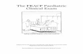 The FRACP Paediatric Clinical Exam · PDF fileThe FRACP Paediatric Clinical Exam Adapted from the previous handbooks with thanks to previous Chief Registrars and Gen Med Fellows Royal