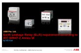 ABB Pte. Ltd. Earth Leakage Relay (ELR) requirement ... · PDF fileEarth Leakage Relay (ELR) requirement according to IEC 60947-2 Annex M ... the protection of low voltage ... delay