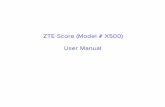 ZTE Score (Model # X500) User Manual - ZTE USA | · PDF file3 Let’s get started Thanks for choosing the ZTE Score (Model # X500). It’s a CDMA2000 1X EVDO Digital Mobile Phone,