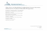 The Use of Modified Adjusted Gross Income (MAGI) in ... · PDF fileThe Use of Modified Adjusted Gross Income MAGI in Federal Health Programs Evelyne P. Baumrucker, Coordinator Specialist