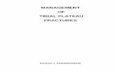 MANAGEMENT OF TIBIAL PLATEAU FRACTURES - … Jairam Sawarbande.pdf · undisplaced fracture every tibial plateau fracture should be operated upon to achieve anatomical reduction and