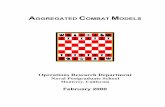AGGREGATED COMBAT ODELS - Naval Postgraduate …faculty.nps.edu/awashburn/Washburnpu/aggregated.pdf · The JTLS Model ... At the simplest level, an aggregated combat model is one
