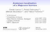 Anderson localization of a Majorana · PDF fileAnderson localization of a Majorana fermion Dmitri Ivanov1,2, ... an easy approximation to study localized states ... An analytic solution