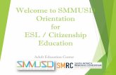 Welcome to SMMUSD Orientation for ESL / Citizenship · PDF fileWelcome to SMMUSD Orientation for ESL / Citizenship ... $20 Citizenship book 6/28/201 7 3. ... Advancement •Advancement