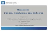 Megatrends - iron ore, metallurgical coal and scrap 2 - CRU - OECD-SA Dec 2014.pdf · Megatrends - iron ore, metallurgical coal and scrap Prepared for: OECD/South Africa Workshop