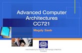 Advanced Computer Architectures CC721 - aast · PDF fileCourse Outline Course objectives: This course gives a thorough knowledge in advanced computer architecture concepts, parallel