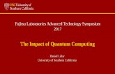 The Impact of Quantum Computing - · PDF fileQuantum Physics: The theory invented to explain the smallest scales of our universe (Planck, Schrödinger, Einstein, Heisenberg - 1920s)