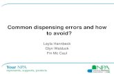 Common dispensing errors and how to avoid? - NPA · PDF fileCommon dispensing errors and how to avoid? ... • NPA Standard Operating Procedures for dispensing ... not dispensing labels
