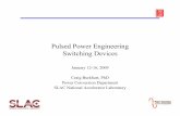 Pulsed Power Engineering Switching Devices - USPASuspas.fnal.gov/materials/09VU/PPE_Switches.pdf · Pulsed Power Engineering Switching Devices January 12-16, 2009 ... Bulk Semiconductor