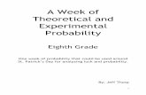 A Week of Theoretical and Experimental Probabilitymath.buffalostate.edu/~it/projects/jthorp.pdf · A Week of Theoretical and Experimental Probability ... A.S.21 Determine empirical