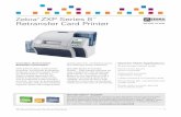 Zebra ZXP Series 8 Retransfer Card Printer - spica.rs · PDF fileZXP Series 8 Retransfer Card Printer Data Sheet 3 Unlike traditional direct-to-card printers, which use a printhead