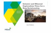 Seismic and Mineral Exploration: Time for a New · PDF fileSeismic and Mineral Exploration: Time for a ... Horizontal Resolution ... "A high-resolution 3D seismic survey has now been