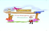 The Naughty Boy Pinocchioncertbooks.prashanthellina.com/class_4.English.Marigold/unit-10.pdf · Reading is fun Let’s listen Let’s talk 1. From where did the naughty boy come?