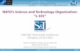 NATO’s Science and Technology Organisation: “a 101” · PDF fileNATO’s Science and Technology Organisation: ’a 101 ... The Science and Technology Organisation . ONR S&T 23