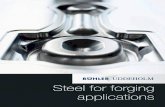 Steel for forging -  · PDF fileWhen an increase in production, ... Steel for Forging Applications INCREASING HOT HARDNESS, ... • Suﬃ cient hardenability