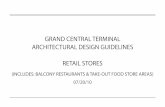 GRAND CENTRAL TERMINAL ARCHITECTURAL DESIGN GUIDELINES ... · PDF file1 issued: 07/20/10 grand central terminal architectural design guidelines retail stores (includes: balcony restaurants