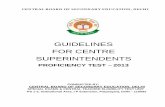 GUIDELINES FOR CENTRE SUPERINTENDENTScbse.nic.in/pt2013/GUIDELINES FOR CENTRE SUPDT... · GUIDELINES . FOR CENTRE SUPERINTENDENTS PROFICIENCY TEST ... (SE&CTET) 011-22240110 . CBSE,
