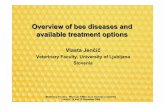 Overview of bee diseases and available treatment · PDF fileOverview of bee diseases and available treatment options ... American foul brood is a notifiable disease treatment is not