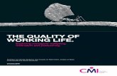 THE QUALITY OF WORKING LIFE./media/Files/Quality of working life/Quality... · 4 5 CMI’s research on The Quality of Working Life explores the connections between managers’ wellbeing,