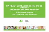 HA-REACT Joint Action on HIV and co- infection prevention .... H. B... · infection prevention and harm reduction ... prevalence of injecting drug use, ... Improved capacity to respond