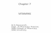 Chapter 7 VITAMINS - Welcome to SRM  · PDF fileChapter 7 VITAMINS M.G.Rajanandh, Dept. of Pharmacy Practice, SRM College of Pharmacy, SRM University