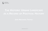 HE HISTORIC U L AS A RECORD OF POLITICAL  · PDF filethe historic urban landscape as a record of political history ewa nekanda trepka warszawa 2014