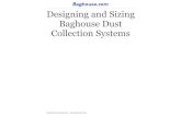 Designing and Sizing Baghouse Dust Collection · PDF fileDesigning and Sizing Baghouse Dust Collection Systems ... collector by calculating the total filter area of each filter (bag
