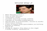 World War Z - SFU.ca · PDF fileWorld War Z • Max Brooks ... • Variety of Zombie publications • World War Z a bestseller; movie in works ... White Zombie (1932)