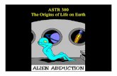 ASTR 380 The Origins of Life on Earthveilleux/ASTR380/fall14/lecture09.pdf · The Origins of Life on Earth ... 4 Billion years ago. liquid water carbon dioxide methane ammonia ...