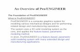 3a An Overview of ProE.ppt - University of Victoriamech410/lectures/3a_An_Overview_of_ProE.pdf · Ease of Use: •Pro/o/ G as des g ed to beg e e t e des g e g ee beg s tENGINEER