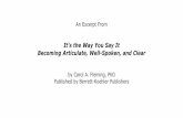 An Excerpt From - Berrett-Koehler Publishers · PDF fileAn Excerpt From It’s the Way You Say It Becoming Articulate, Well-Spoken, and Clear by Carol A. Fleming, PhD Published by