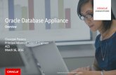 Oracle Database Appliance - · PDF fileOracle Database Appliance. 5 Puzzle Pieces • Server, storage, networking, database, consultants. 1 Component • Push one button for install.