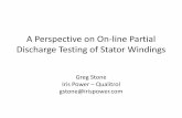 A Perspective on On-line Partial Discharge Testing of ... · PDF fileA Perspective on On-line Partial Discharge Testing of Stator Windings ... problem and all the discussion on this