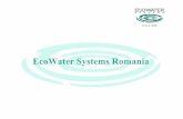 EcoWaterSystems Romania - · PDF fileApa si sanatatea De ce este necesar sa tratam apa? Apa si casa Dvs. Sedimente, gust neplacut, clor, miros, culoare FILTRARE Filtredomestice cu