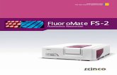FluoroMate FS-2 - · PDF fileFluorescence for Everyone From life science to materials, photophysics to quantitative analysis, the FS-2 fluorescence spectrometer is designed to give