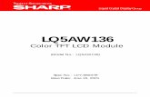 LQ5AW136 - IVECO - IVECO Club DOWNLOAD/LYBRA - GUI… · LQ5AW136 Color TFT LCD Module (Model No.: LQ5AW136) Spec No.: LCY-98037E ... TAIWAN SINGAPORE KOREA SHARP Electronic Components