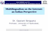Multilingualism on the Internet: an Indian · PDF fileMultilingualism on the Internet: an Indian Perspective ... Geneva, 9-11 May 2006 2 ITU-T Multilingualism on the Internet ... Despite