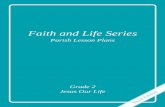 Faith and Life Series - Ignatius Press and Life Series Third Edition BOOK TWO ... Week 2 n Teacher’s Manual (TM): ... or your family or friends.good f