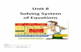 Unit 8 Solving System of Equations - ms …ms-schmidt.weebly.com/.../unit_8_packet-systems_of_equations.pdf · Solving Systems of Linear Equations Graphically Classwork Day 1 Vocabulary: