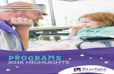 PROGRAMS - · PDF fileStarlight programs increase in wish referrals STARLIGHT WISHES GRANTED children, young people and their families attended a ... our hospital partners is key to