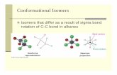 rotation of C-C bond in alkanes - Sacramento State 31 summer 14 web/day 4 lecture.… · Conformational Isomers Isomers that differ as a result of sigma bondIsomers that differ as
