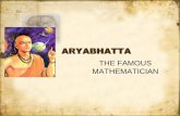 ARYABHATTA - · PDF fileINTRODUCTION Âryabhatta (476–550 AD) is the first in the line of great mathematician-astronomers from the classical age of Indian mathematics and Indian