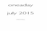 oneaday July 2015 - mirjam bollag dondimirjamphotography.com/.../10/oneaday-July-2015-.pdf · oneaday july 2015 Things that strike me Moments of Mindfulness. 1.07. 2015 TST 15 Schangnau-Sörenberg