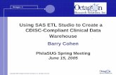 Using SAS ETL Studio to Create a CDISC-Compliant Clinical ... · PDF file• CDISC – Clinical Data Interchange Standards Consortium ... • Today: Process of migrating data to SDTM,
