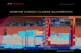 CANADA Marine Cargo Claims  ??MARINE CARGO CLAIMS GUIDEBOOK ... Marine Cargo Claims Guidebook MARINE CARGO CLAIMS . GUIDEBOOK. ... cargo insurance company that, ...