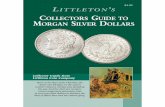 LITTLETON S COLLECTORS GUIDE TO MORGAN SILVER · PDF file2 Dear Collector, Silver and Morgan Dollars! Words that work magic on collectors and anyone who has ever held these big shiny