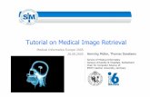 Tutorial on Medical Image Retrieval - thomas.deselaers.dethomas.deselaers.de/teaching/files/tutorial_mie06/Introduction.pdf · Tutorial on Medical Image Retrieval ... •IRMA = Image