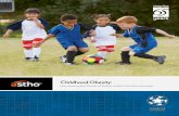 Childhood Obesity - NIHCM · PDF fileChildhood Obesity: Harnessing the Power of Public and Private Partnerships ... as well as the challenges that were encountered. Our objective is