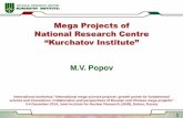 Mega Projects of National Research Centre Kurchatov Institute”lhe.jinr.ru/3-4DecWorkshop/files/Session 1/2_Popov.pdf · NATIONAL RESEARCH CENTRE «KURCHATOV INSTITUTE ... (ICT)